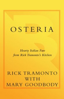 Osteria : hearty Italian fare from Rick Tramonto's kitchen