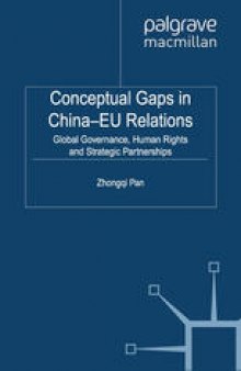 Conceptual Gaps in China-EU Relations: Global Governance, Human Rights and Strategic Partnerships