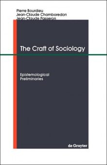 The Craft of Sociology: Epistemological Preliminaries