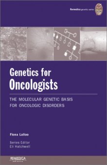 Genetics for Oncologists: The Molecular Genetic Basis of Oncologic Disorders (Remedica Genetics)