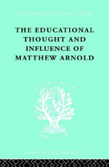 The Educational Thought and Influence of Matthew Arnold: International Library of Sociology