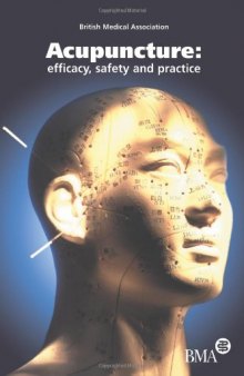 Acupuncture: Efficacy, Safety and Practice