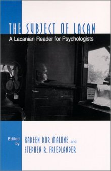 The subject of Lacan : a Lacanian reader for psychologists