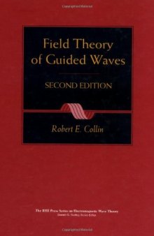 Field Theory of Guided Waves, Second Edition  