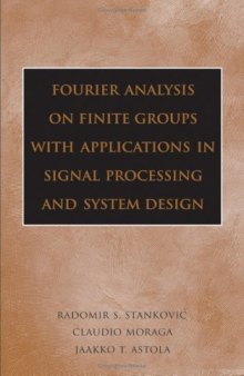 Fourier analysis on finite groups, applications in signal processing and system design