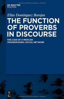 The function of proverbs in discourse : the case of a Mexican transnational social network