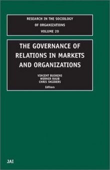 The Governance of Relations in Markets and Organizations, Volume 20 