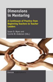 Dimensions in Mentoring: A Continuum of Practice from Beginning Teachers to Teacher Leaders