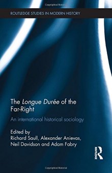 The Longue Durée of the Far-Right: An International Historical Sociology