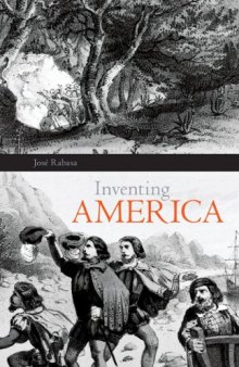 Inventing America: Spanish historiography and the formation of Eurocentrism