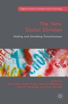 The New Social Division: Making and Unmaking Precariousness