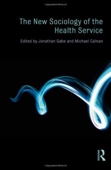 The New Sociology of the Health Service