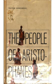 The People of Aristophanes: A Sociology of Old Attic Comedy 