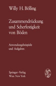 Zusammendrückung und Scherfestigkeit von Böden: Anwendungsbeispiele und Aufgaben