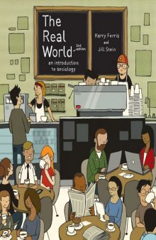 The Real World: An Introduction to Sociology , Second Edition  