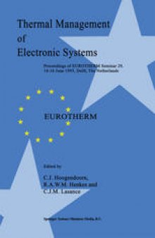 Thermal Management of Electronic Systems: Proceedings of EUROTHERM Seminar 29, 14–16 June 1993, Delft, The Netherlands