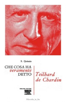 Che cosa ha veramente detto Teilhard de Chardin