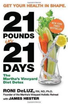 21 Pounds in 21 Days: The Martha's Vineyard Diet Detox  