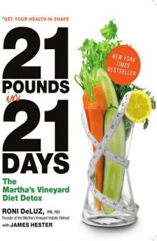 21 Pounds in 21 Days: The Martha's Vineyard Diet Detox