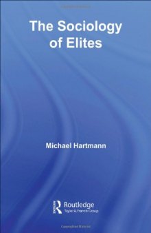 The Sociology of Elites (Routledge Series in Social and Political Thought)