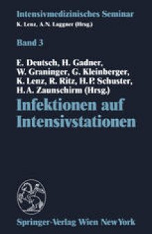 Infektionen auf Intensivstationen: (9. Wiener Intensivmedizinische Tage, 1.–2. März 1991)