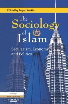 The Sociology of Islam: Secularism, Economy and Politics  
