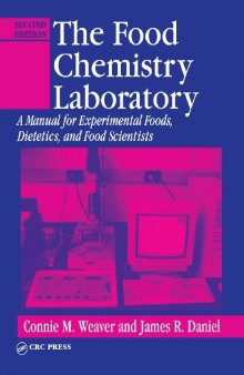 The Food Chemistry Laboratory: A Manual for Experimental Foods, Dietetics, and Food Scientists