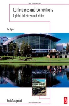 Conferences and Conventions, Second Edition: A global industry (Events Management)