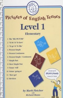 Pictures of English Tenses, Level 1, Elementary (Brain Friendly Resources)