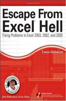 Escape From Excel Hell: Fixing Problems in Excel 2003, 2002, and 2000