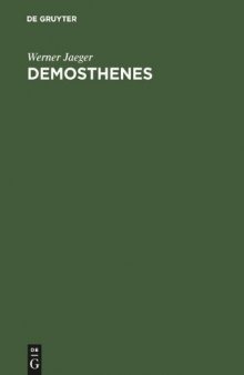 Demosthenes: Der Staatsmann und sein Werden  