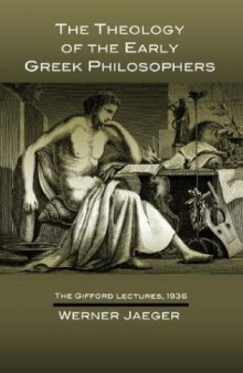 The Theology of the Early Greek Philosophers: The Gifford Lectures, 1936.