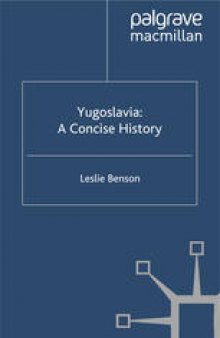 Yugoslavia: A Concise History: A Concise History