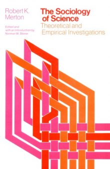 The Sociology of Science: Theoretical and Empirical Investigations