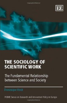 The Sociology of Scientific Work: The Fundamental Relationship Between Science and Society
