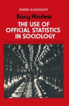 The Use of Official Statistics in Sociology: A Critique of Positivism and Ethnomethodology