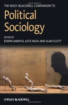 The Wiley-Blackwell Companion to Political Sociology