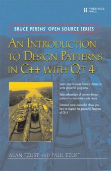 An Introduction to Design Patterns in C++ with Qt 4 (Bruce Perens Open Source)