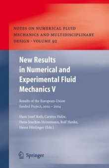 New Results in Numerical and Experimental Fluid Mechanics V: Contributions to the 14th STAB DGLR Symposium Bremen, Germany 2004 (Notes on Numerical Fluid Mechanics and Multidisciplinary Design) (v. 5)