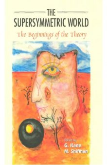 The supersymmetric world : the beginnings of the theory
