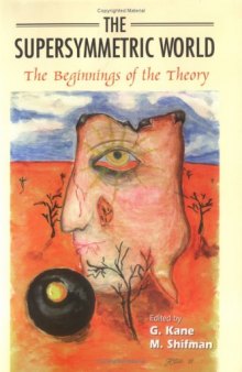 The Supersymmetric World: The Beginnings of the Theory