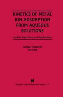 Kinetics of Metal Ion Adsorption from Aqueous Solutions: Models, Algorithms, and Applications