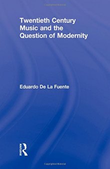 Twentieth Century Music and the Question of Modernity