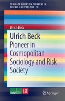 Ulrich Beck: Pioneer in Cosmopolitan Sociology and Risk Society