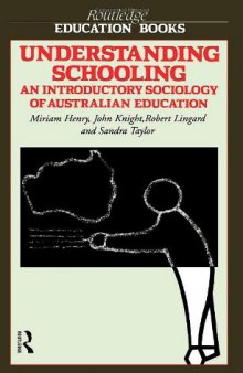 Understanding Schooling: An Introductory Sociology of Australian Education