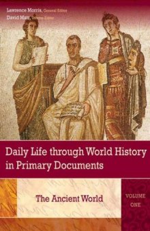 Daily Life through World History in Primary Documents,  3 Volumes  (Greenwood Press Daily Life Through History Series)