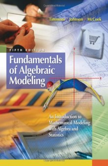 Fundamentals of Algebraic Modeling: An Introduction to Mathematical Modeling with Algebra and Statistics, (5th Edition)    