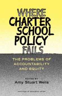 Where Charter School Policy Fails: The Problems of Accountability and Equity (Sociology of Education, 12)
