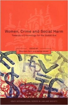 Women, Crime and Social Harm: Towards a Criminology for the Global Age (Series Published for the Onati Institute for the Sociology of Law)