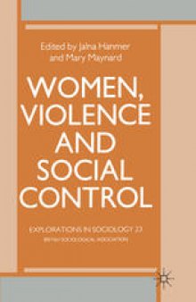 Women, Violence and Social Control